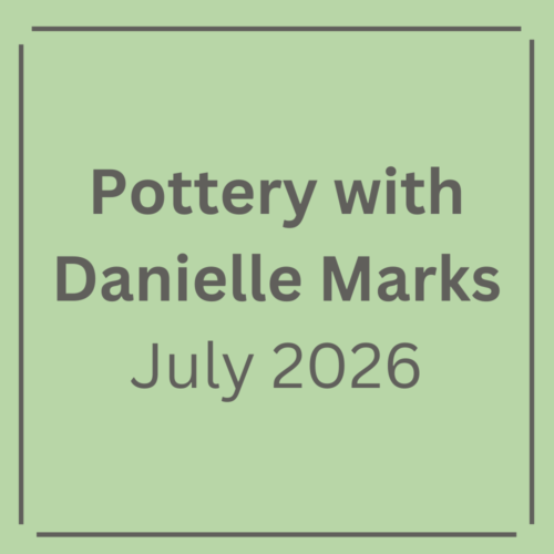 Pottery with Danielle Marks (Tues. July. 2026)
